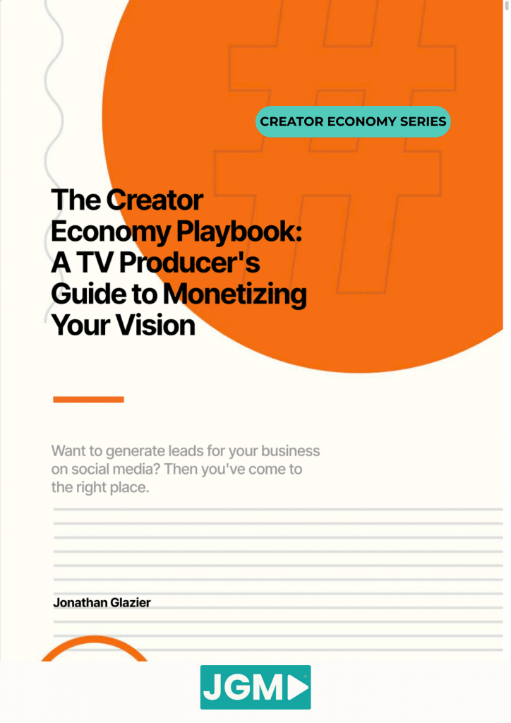 Cover design of “The Creator Economy Playbook: A TV Producer’s Guide to Monetizing Your Vision” by Jonathan Glazier, featuring bold orange branding and the JGM logo.