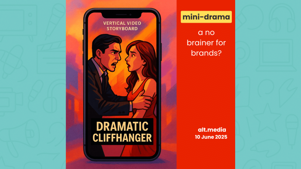 A smartphone screen displaying a vertical video storyboard of a mini drama with a dramatic comic book-style illustration of a man and woman in a tense embrace. The text on the screen says "VERTICAL VIDEO STORYBOARD" and "DRAMATIC CLIFFHANGER." To the right, red and yellow panels contain the text "mini-drama," "a no brainer for brands?", and "alt.media 10 June 2025." The background is a mix of blue and coral with subtle entertainment-related icons.